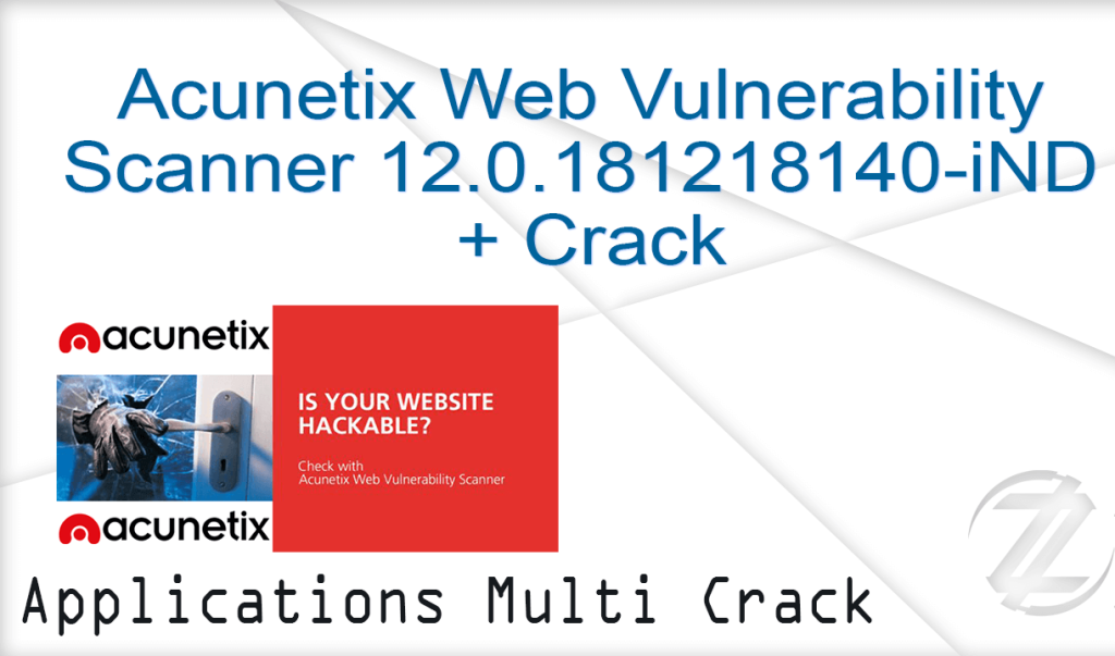 Acunetix Web Vulnerability Scanner 12.0.19051514 Full Crack
